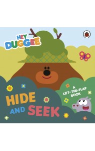 Hide and Seek. A Lift-the-Flap Book