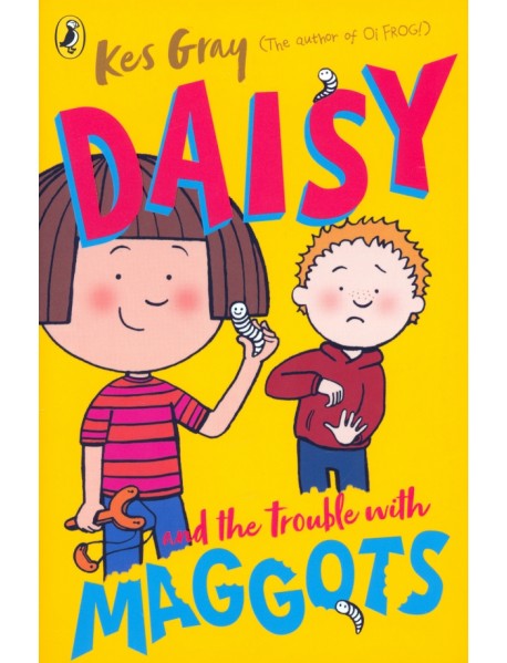 Daisy and the Trouble with Maggots