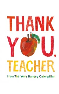 Thank You, Teacher from The Very Hungry Caterpillar