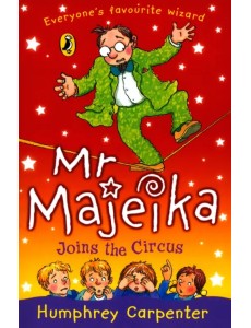 Mr Majeika Joins the Circus Mr Majeika Joins the Circus