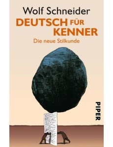 Deutsch für Kenner. Die neue Stilkunde