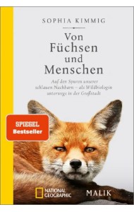 Von Füchsen und Menschen. Auf den Spuren unserer schlauen Nachbarn