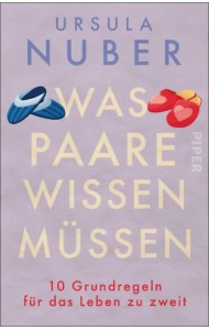 Was Paare wissen müssen. 10 Grundregeln für das Leben zu zweit