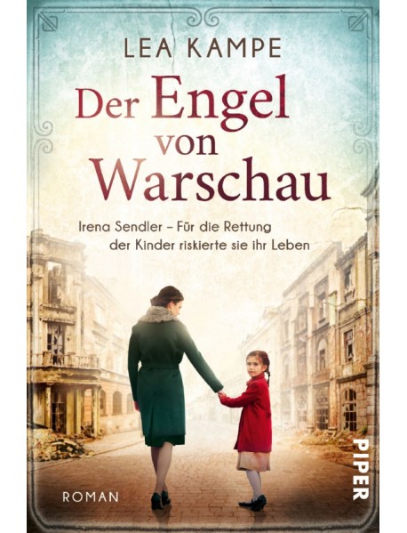 Der Engel von Warschau. Irena Sendler – Für die Rettung der Kinder riskierte sie ihr Leben