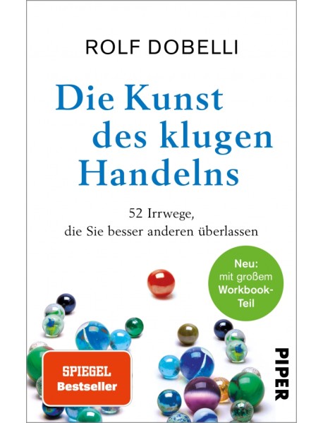 Die Kunst des klugen Handelns. Neuausgabe. Komplett überarbeitet, mit großem Workbook-Teil