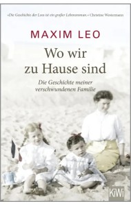 Wo wir zu Hause sind. Die Geschichte meiner verschwundenen Familie