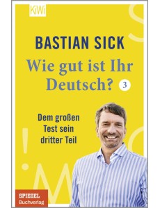 Wie gut ist Ihr Deutsch? 3. Dem großen Test sein dritter Teil Wie gut ist Ihr Deutsch? 3. Dem großen Test sein dritter Teil