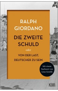 Die zweite Schuld Oder Von der Last Deutscher zu sein