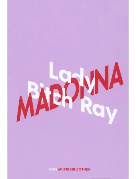 Lady Bitch Ray uber Madonna