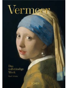 Vermeer. Das vollständige Werk Vermeer. Das vollständige Werk