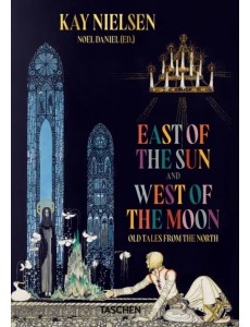 Kay Nielsen. East of the Sun and West of the Moon