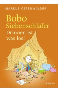 Bobo Siebenschlafer. Drinnen ist was los!