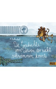 Die Geschichte vom Löwen, der nicht schwimmen konnte