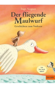 Der fliegende Maulwurf. Geschichten zum Vorlesen