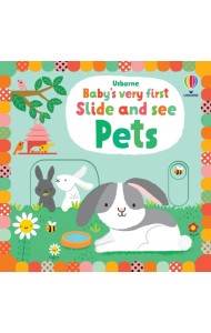 Baby's Very First Slide and See. Pets
