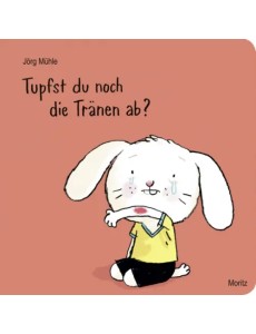 Tupfst du noch die Tränen ab Tupfst du noch die Tränen ab