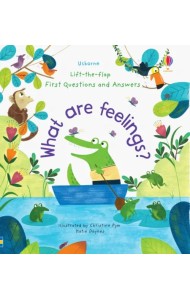 First Questions & Answers. What are Feelings?