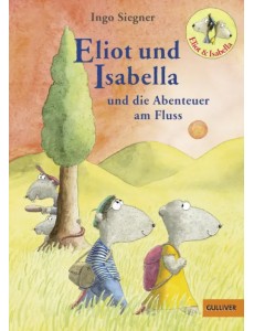 Eliot und Isabella und die Abenteuer am Fluss