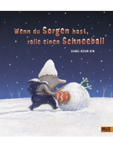 Wenn du Sorgen hast, rolle einen Schneeball