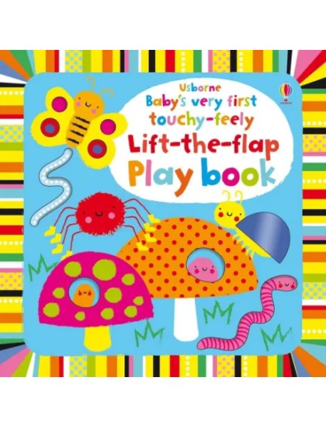 Baby's Very First touchy-feely Lift-the-flap play book