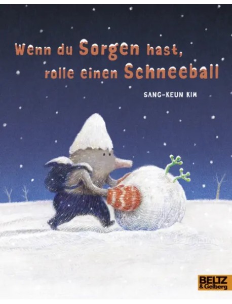 Wenn du Sorgen hast, rolle einen Schneeball