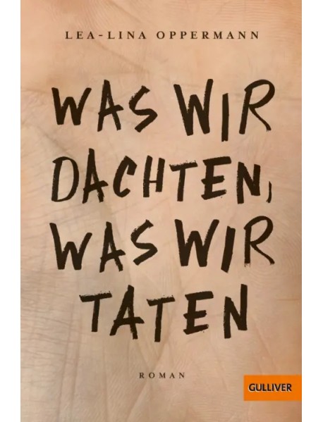 Was wir dachten, was wir taten