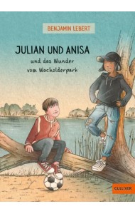 Julian und Anisa und das Wunder vom Wacholderpark