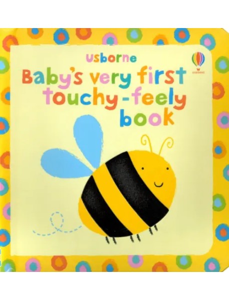 Baby's Very First Touchy-Feely Book