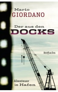 Der aus den Docks. Abenteuer im Hafen