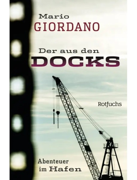 Der aus den Docks. Abenteuer im Hafen