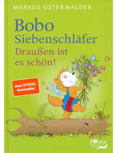 Bobo Siebenschläfer. Draußen ist es schön!