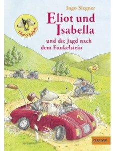 Eliot und Isabella und die Jagd nach dem Funkelstein Eliot und Isabella und die Jagd nach dem Funkelstein