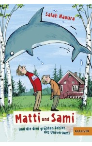 Matti und Sami und die drei größten Fehler des Universums