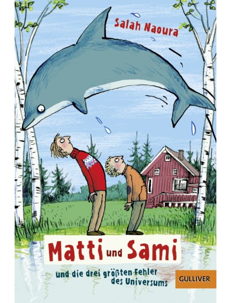 Matti und Sami und die drei größten Fehler des Universums