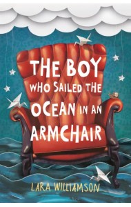 The Boy Who Sailed the Ocean in an Armchair