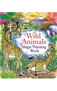 Wild Animals. Magic Painting Book