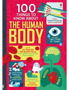 100 Things to Know About the Human Body 100 Things to Know About the Human Body