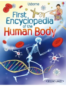 First Encyclopedia of the Human Body First Encyclopedia of the Human Body