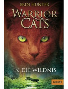 Warrior Cats. In die Wildnis