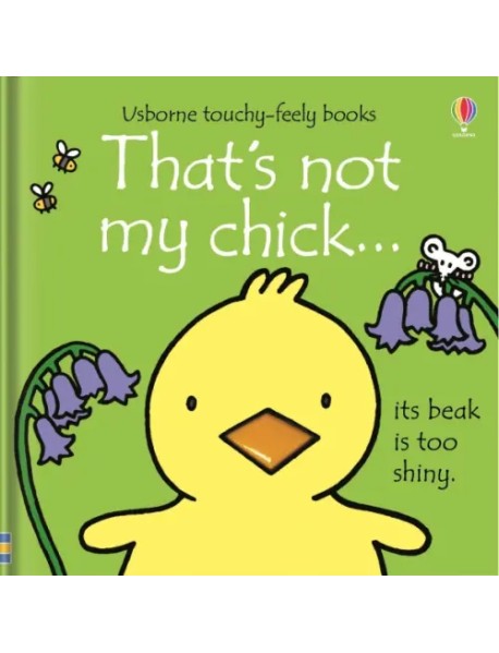 That's not my chick…