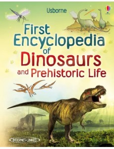 First Encyclopedia of Dinosaurs and Prehistoric Li First Encyclopedia of Dinosaurs and Prehistoric Li