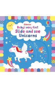Baby's Very First Slide and See. Unicorns