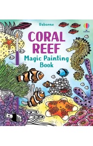 Coral Reef. Magic Painting Book
