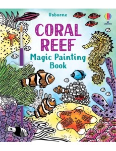 Coral Reef. Magic Painting Book