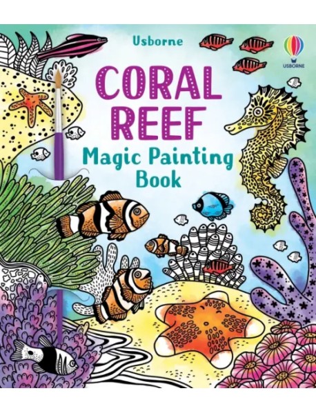 Coral Reef. Magic Painting Book