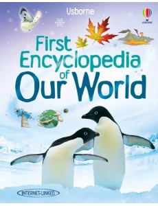 First Encyclopedia of Our World First Encyclopedia of Our World