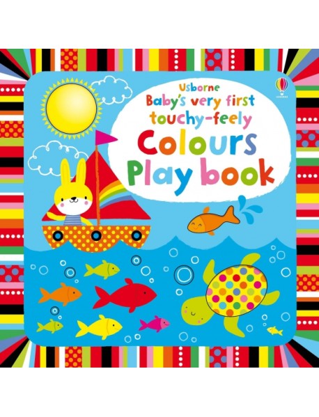 Baby's Very First touchy-feely Colours Play book