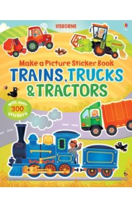 Make a Picture Sticker Book. Trains, Trucks & Tractors