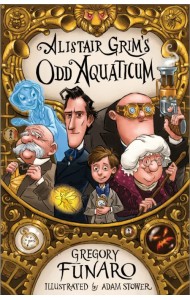 Alistair Grim’s Odd Aquaticum