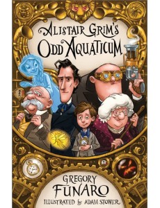 Alistair Grim’s Odd Aquaticum